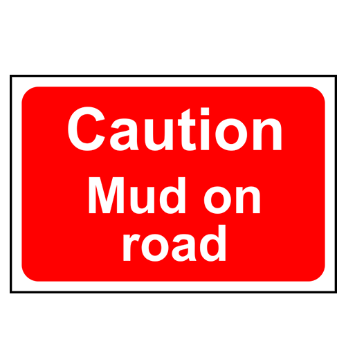 Caution Mud On Road Sign - RPVC, 600 X 400mm
